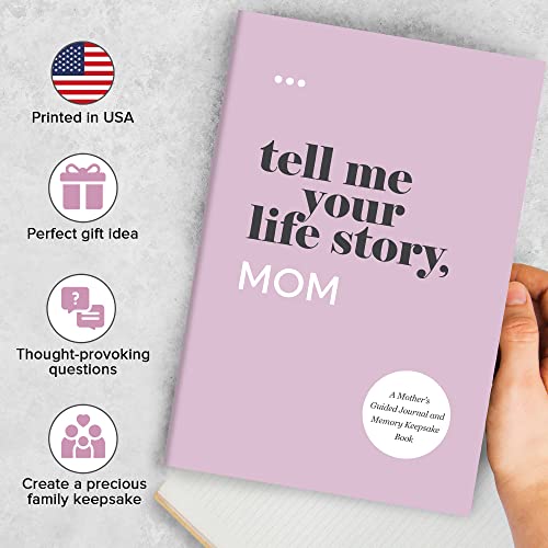 Tell Me Your Life Story, Mom: A Mother’s Guided Journal and Memory Keepsake Book